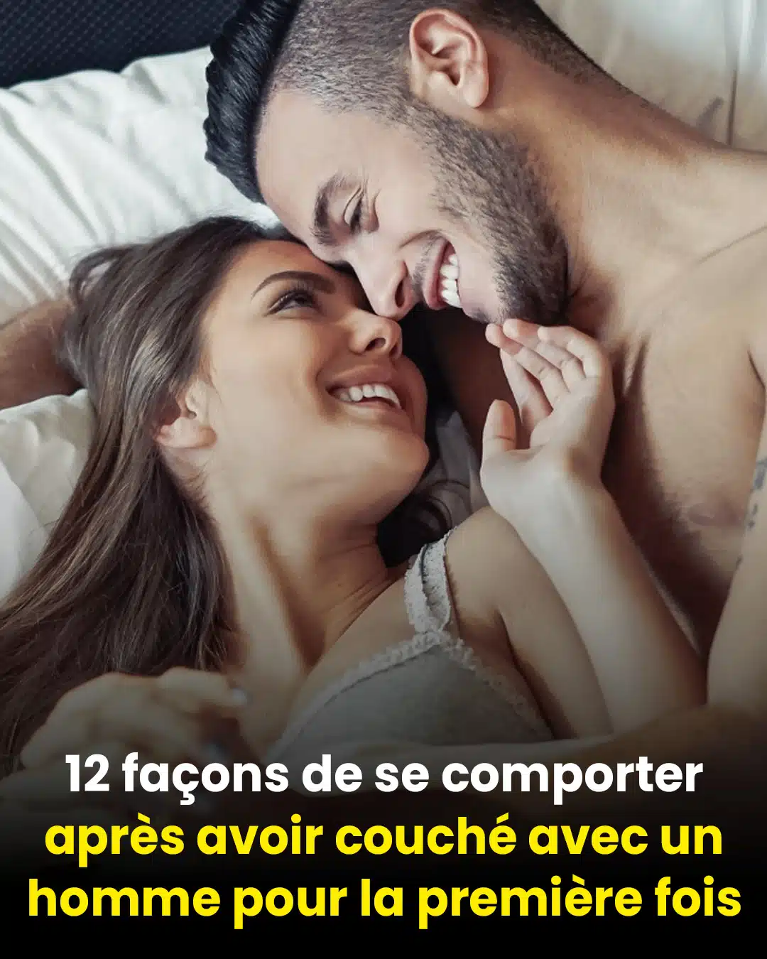 12 façons de se comporter après la première fois