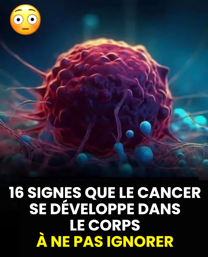 16 signes avant-coureurs du cancer