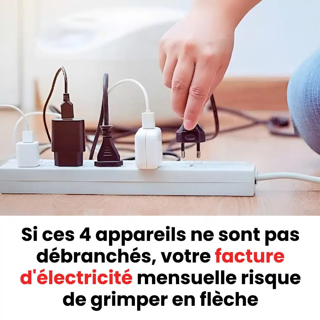 4 appareils qu’il faut débrancher de la prise de courant