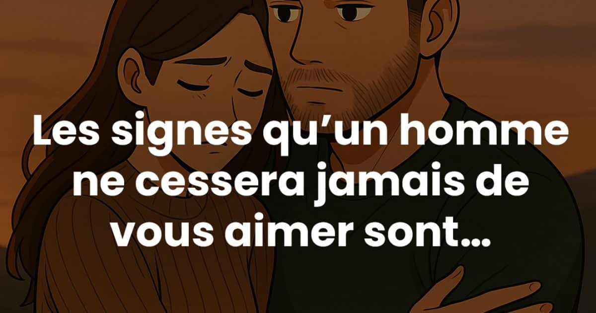 4 signes que votre partenaire vous aime inconditionnellement