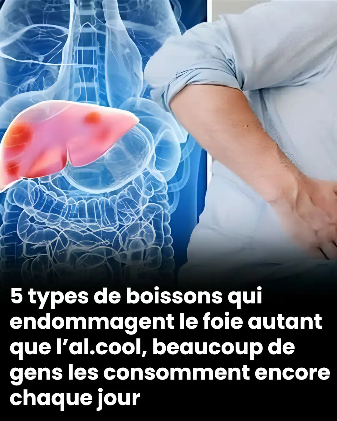 5 boissons courantes nocives pour le foie