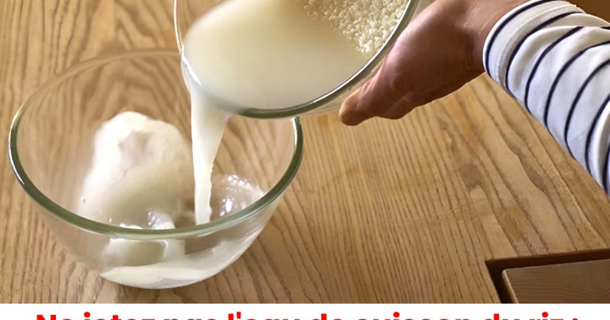 6 bienfaits de l’eau de cuisson de riz