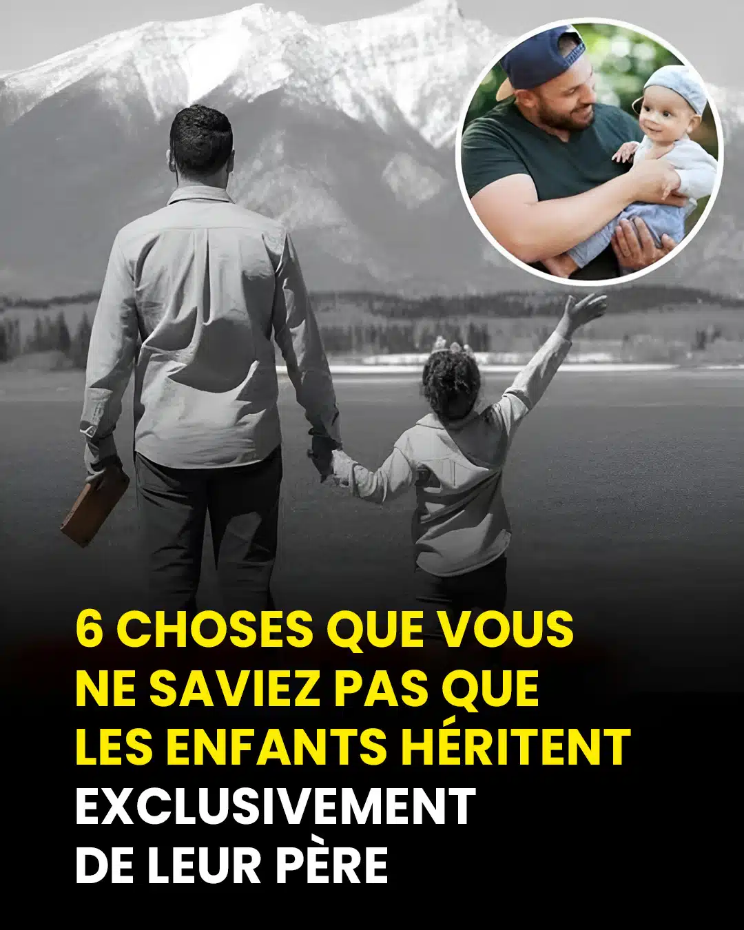 6 traits génétiques que vous héritez exclusivement de votre père