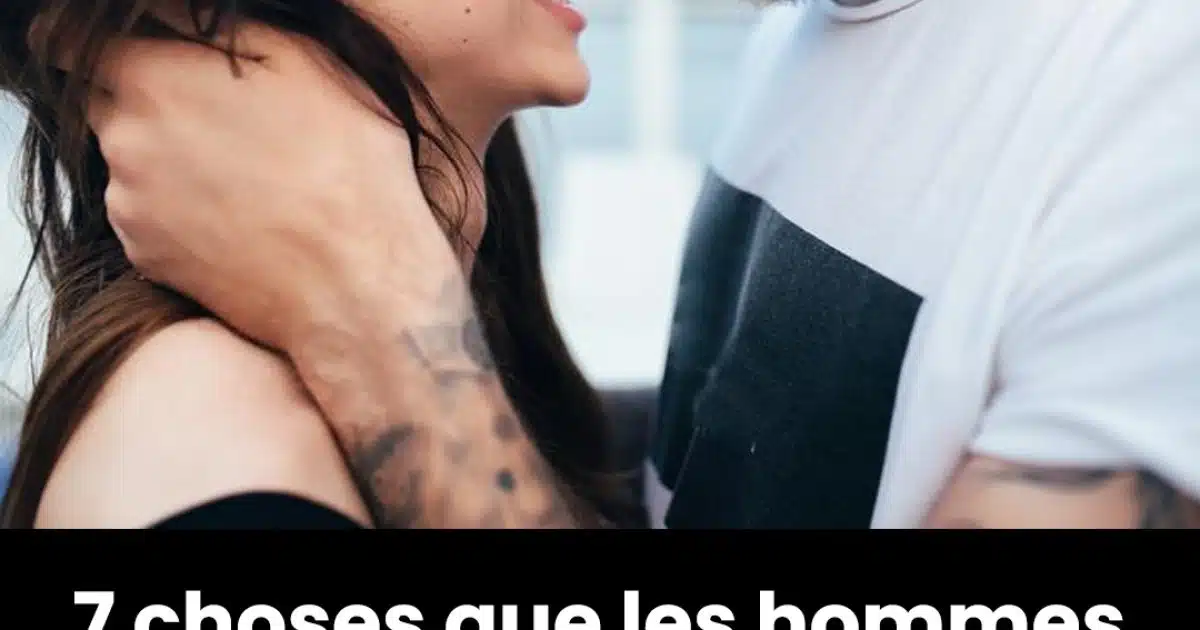 7 choses que les hommes aiment chez les femmes mais ne disent pas