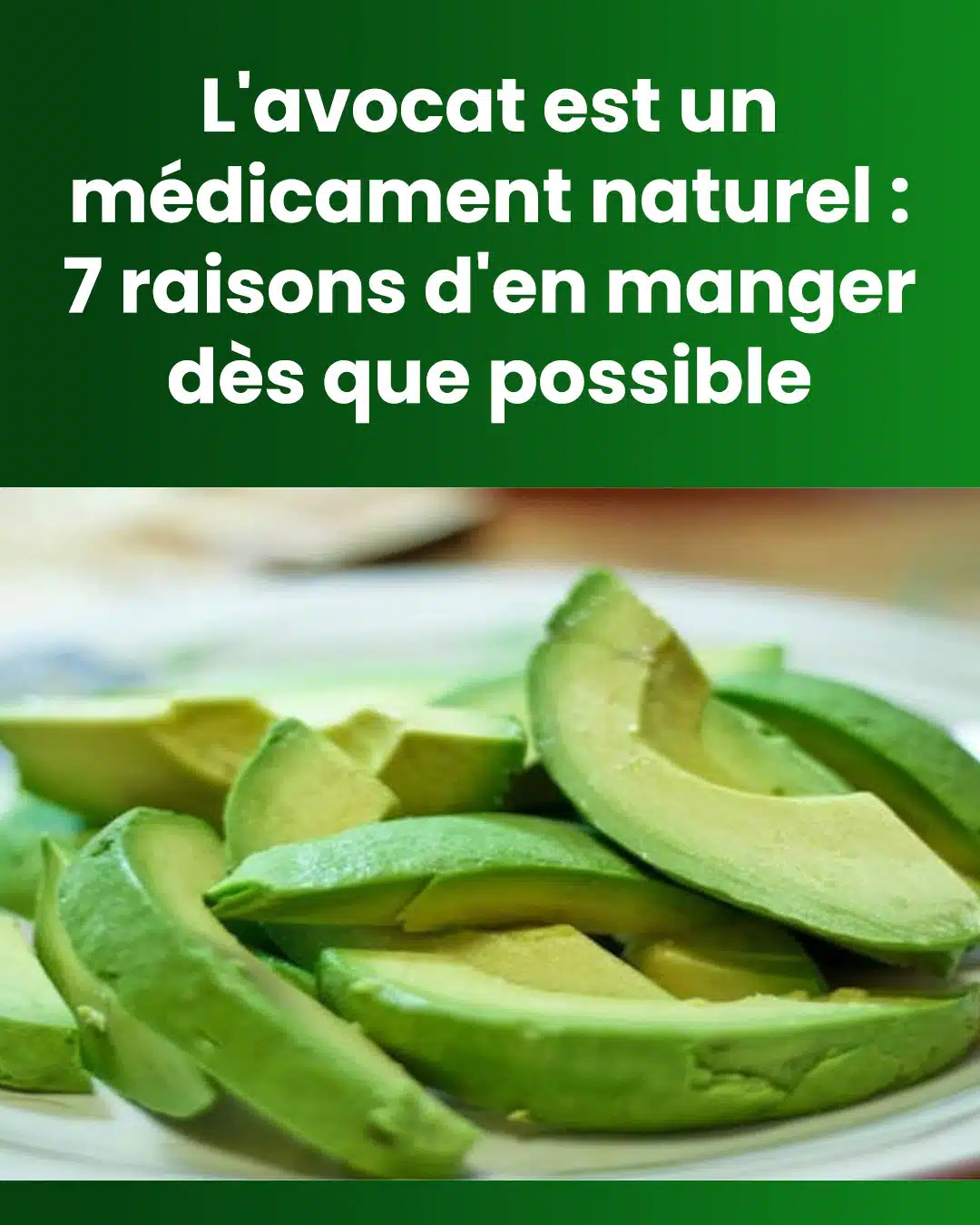 7 raisons de manger de l’avocat