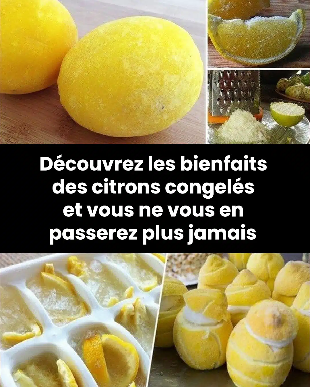 7 raisons d’utiliser des citrons congelés