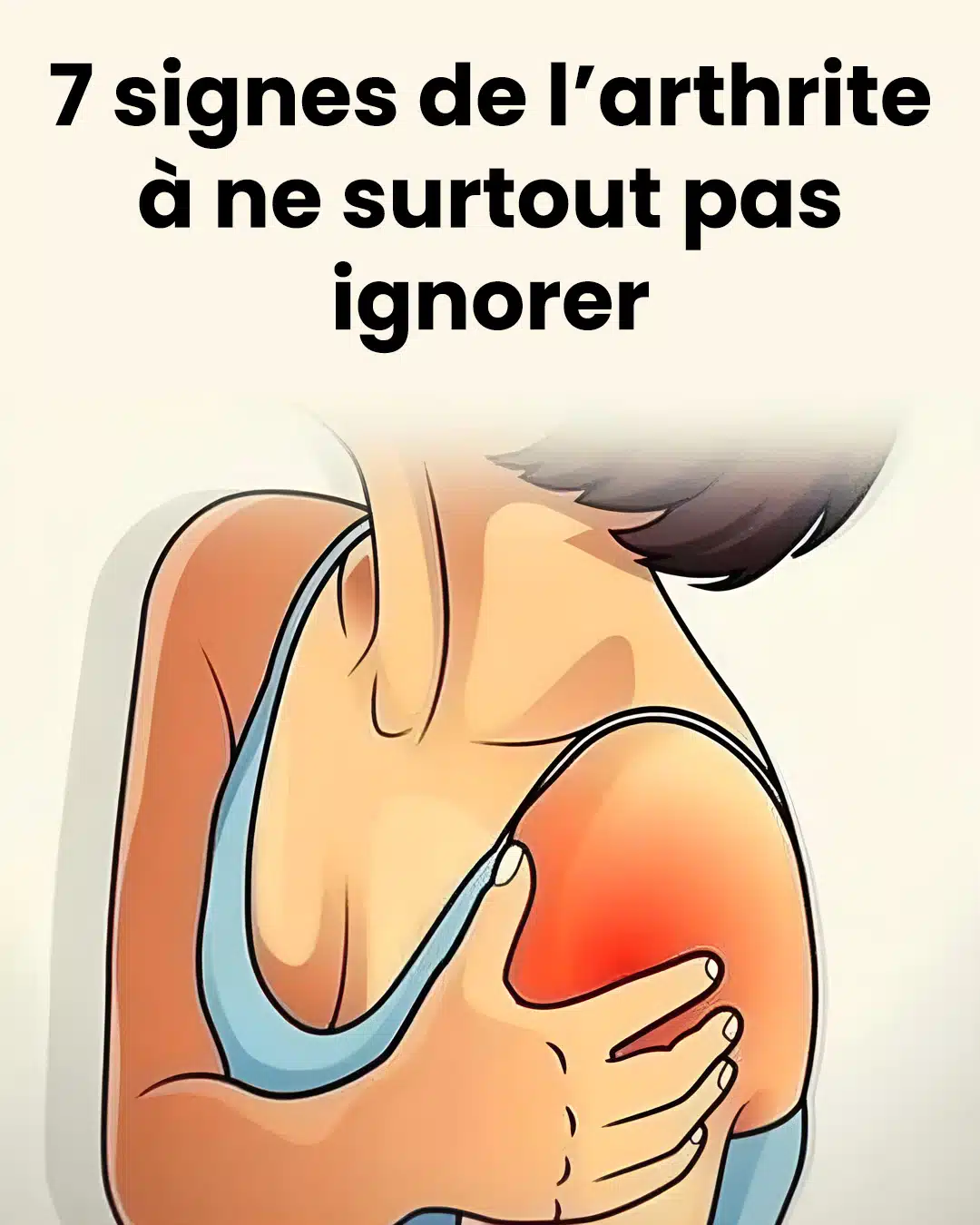 7 signes de l'arthrite à connaitre