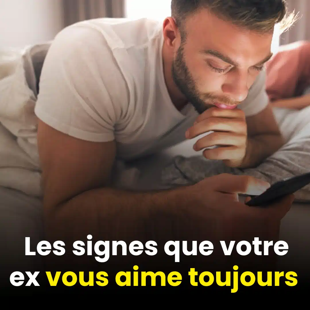7 signes qu'il vous aime toujours après la rupture