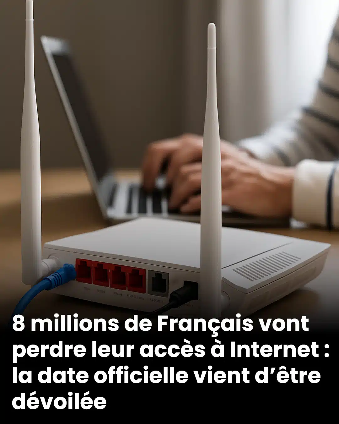 8 millions de Français vont perdre leur accès à Internet : la date officielle vient d’être dévoilée