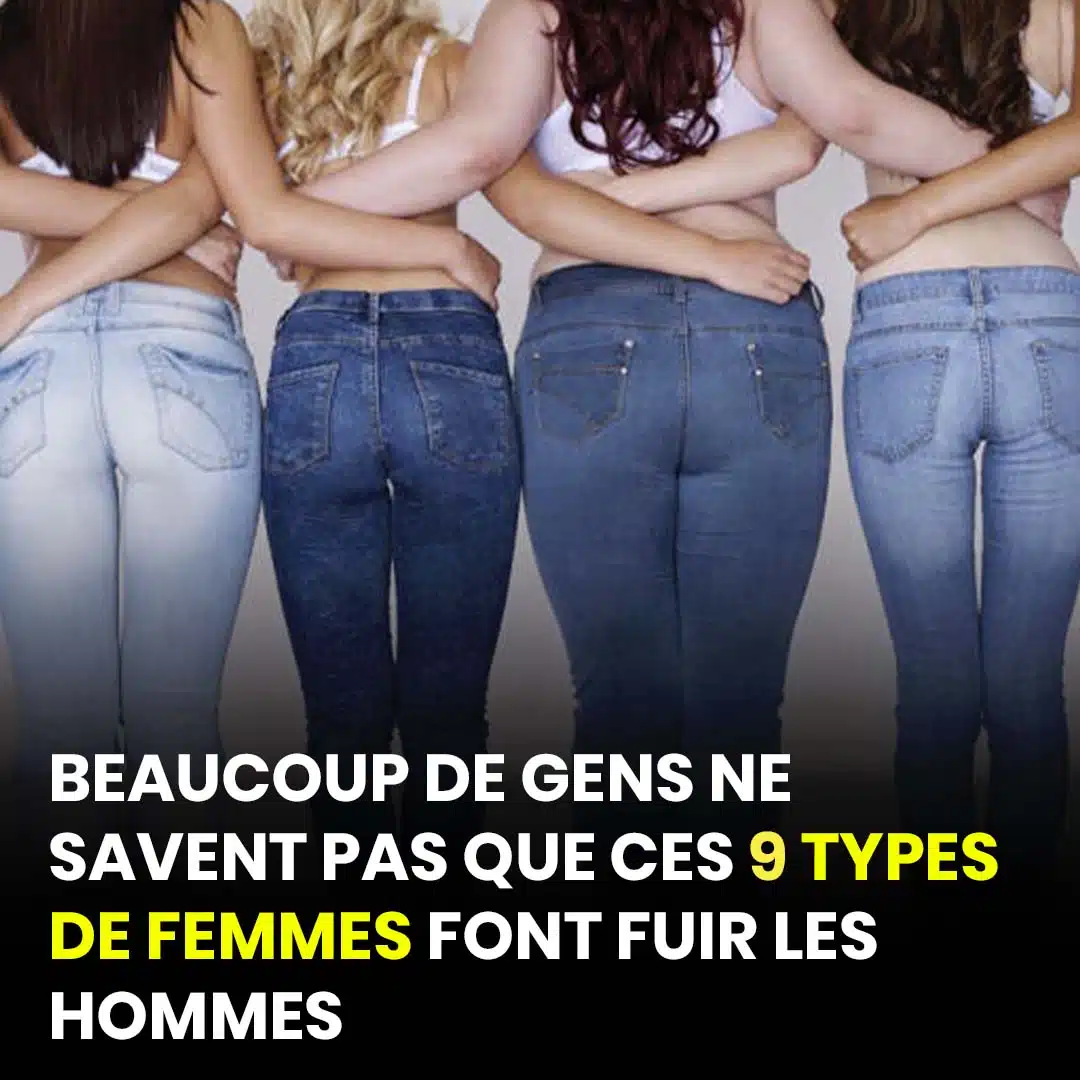 9 genres de femmes qui repoussent les hommes