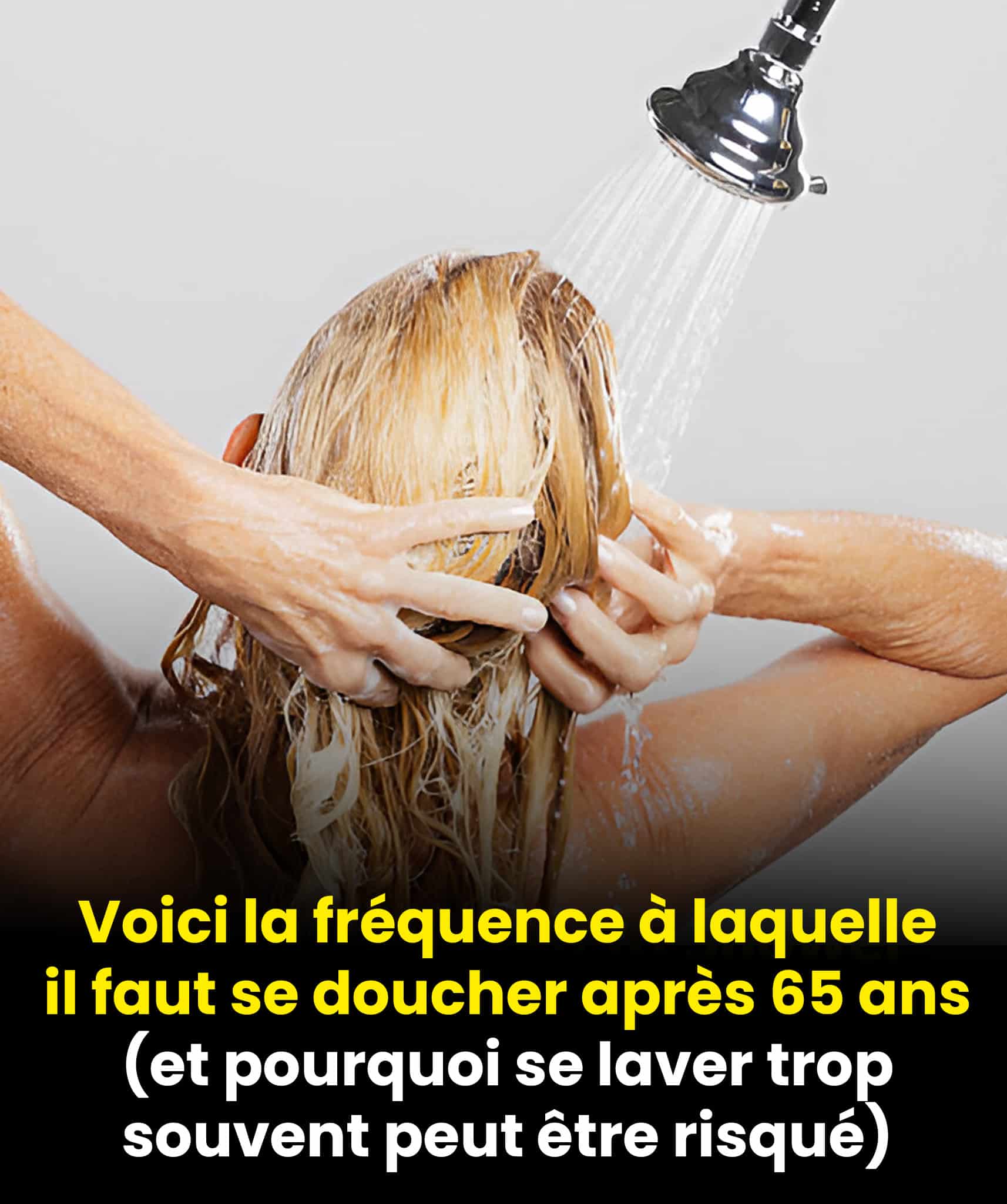 À partir de 65 ans, à quelle fréquence faut-il se doucher ?