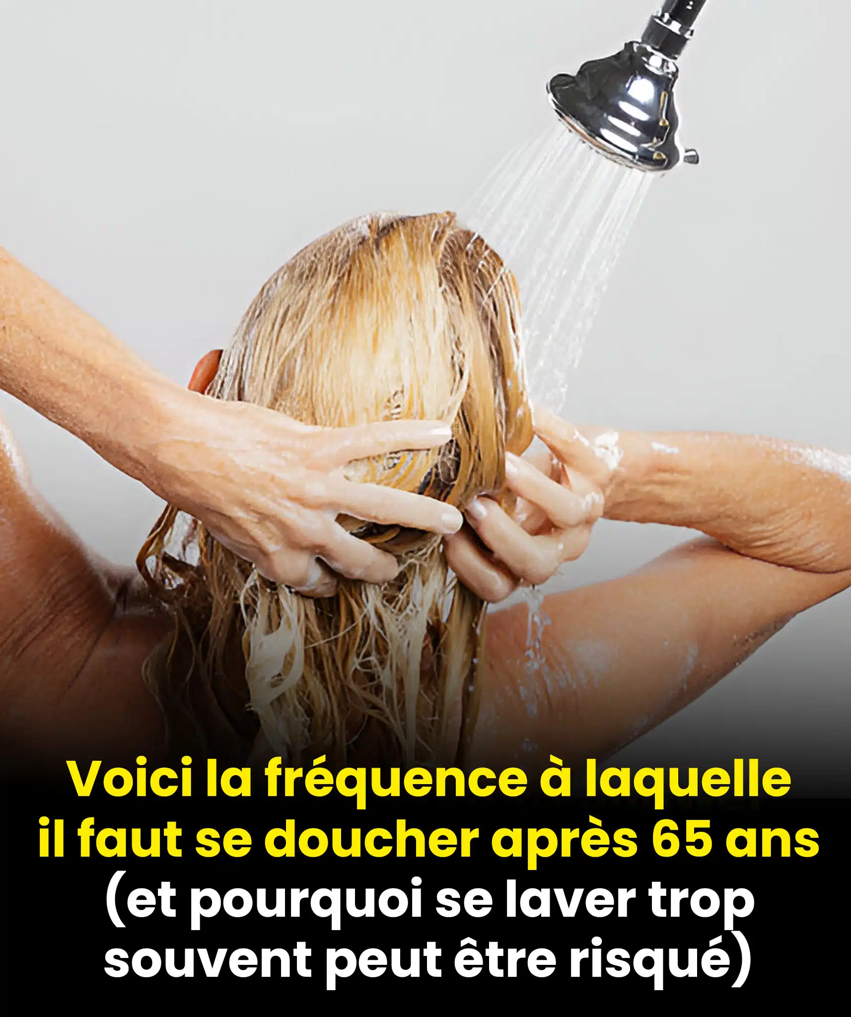 À partir de 65 ans, à quelle fréquence faut-il se doucher ?