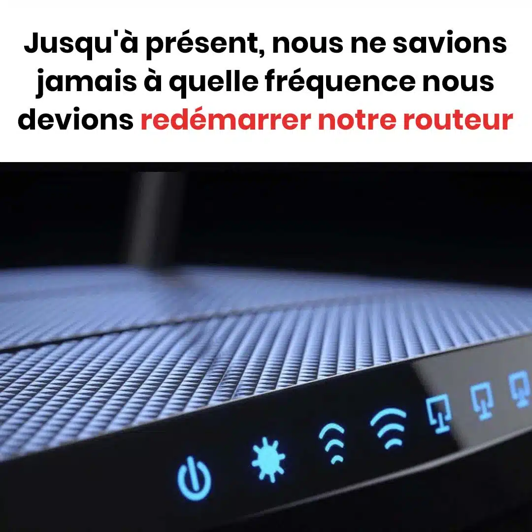À quelle fréquence dois-je redémarrer mon routeur Wifi ?
