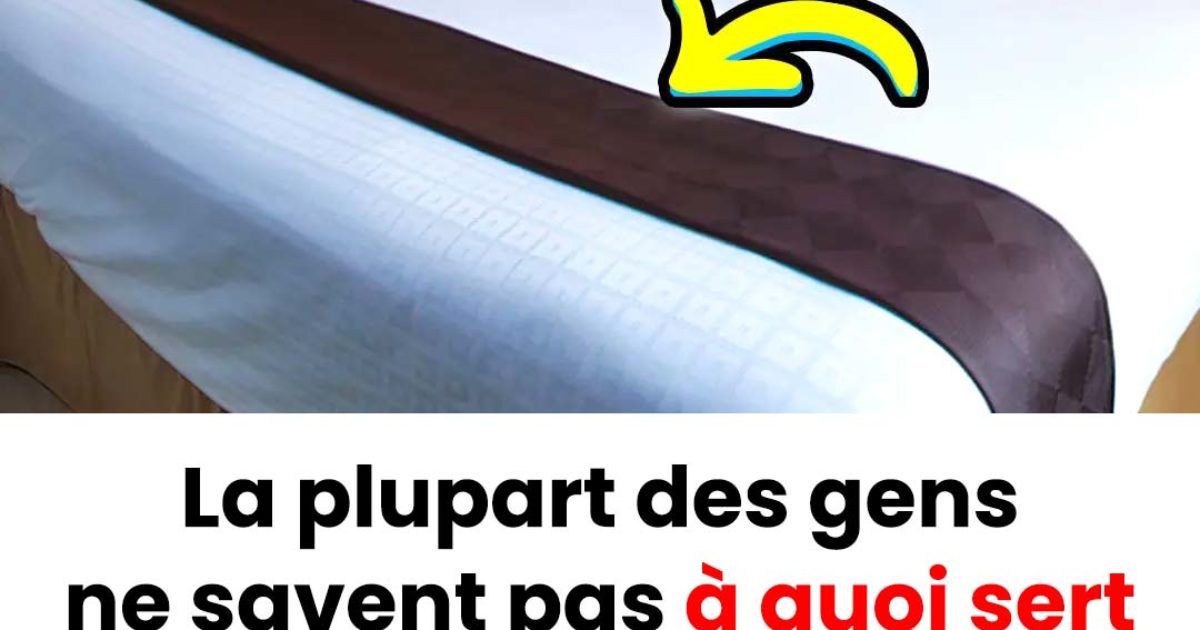 A quoi sert la petite couverture sur le bord des lits des hôtels ?