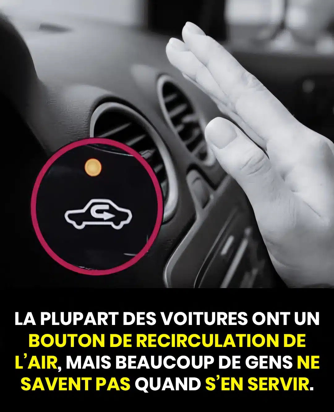 À quoi sert réellement le bouton de recirculation d’air de votre voiture ?