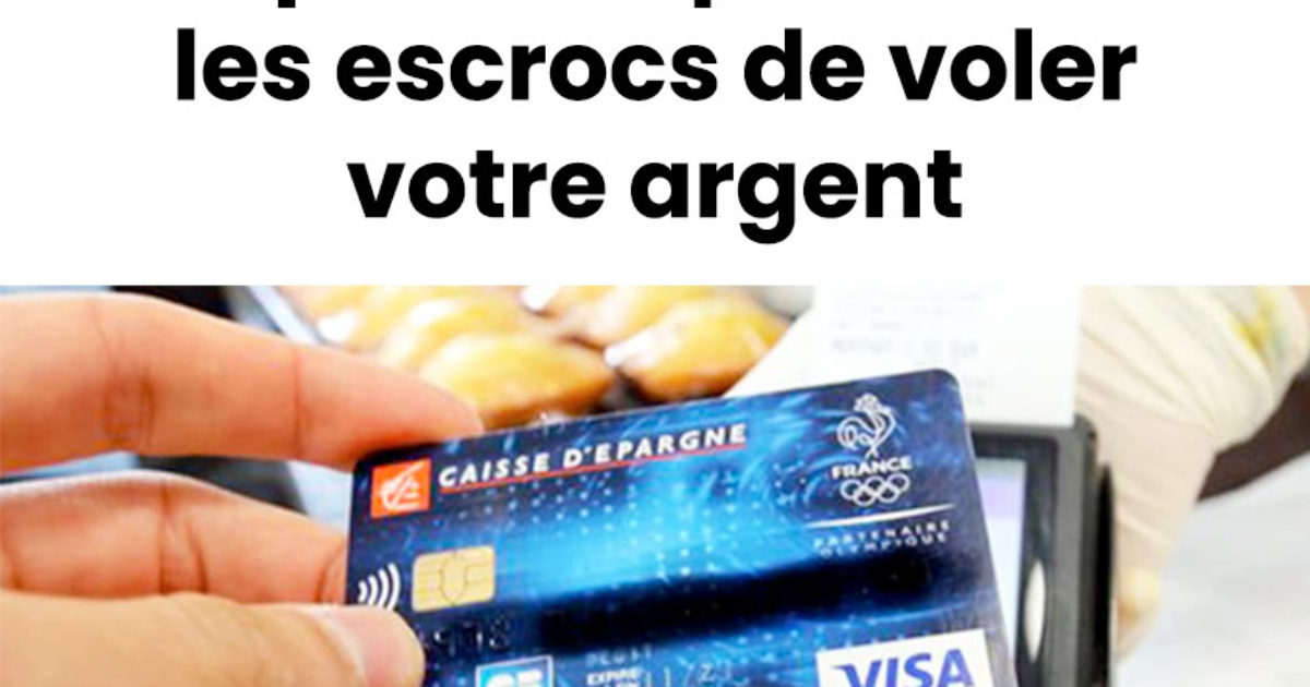 Arnaques bancaires : les astuces imparables pour empêcher les escrocs de voler votre argent