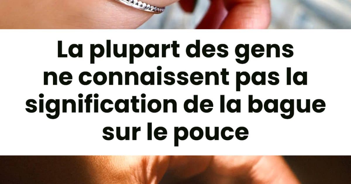 Bague sur le pouce : quelles significations ?