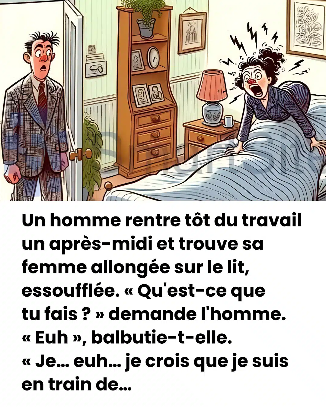 Blague du jour : Un jour, un homme trouve sa femme au lit à 15h00…