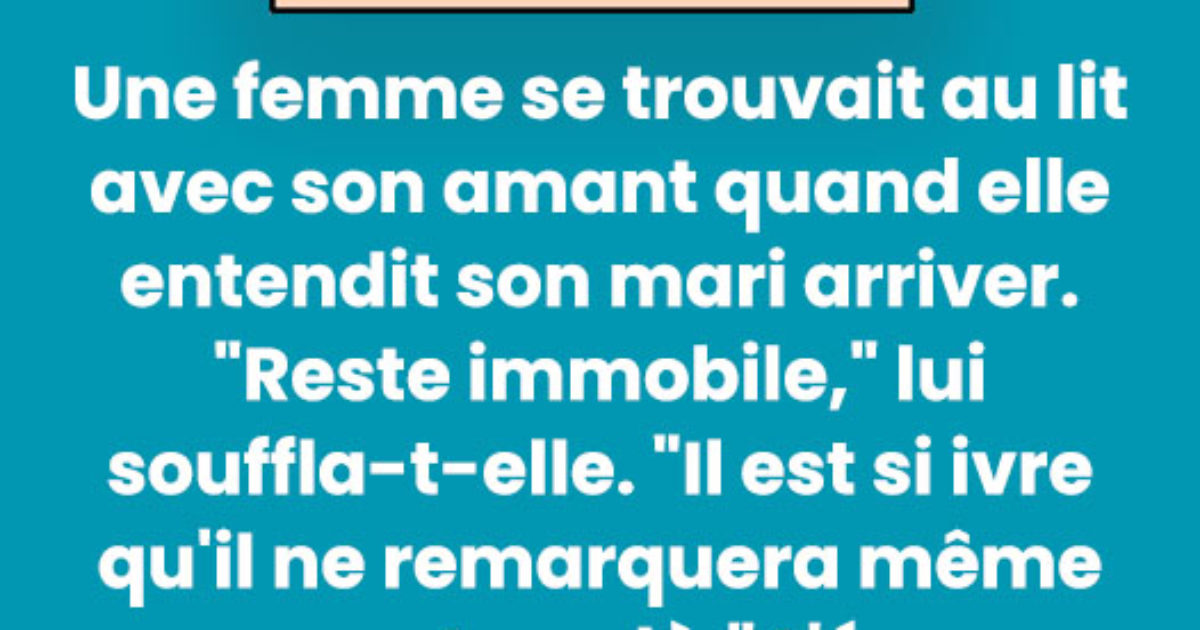 Blague du jour : une femme était avec son amant
