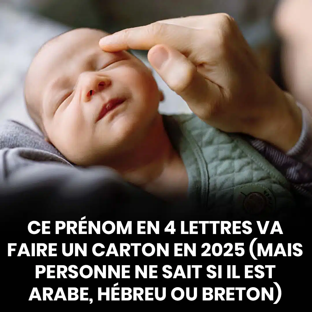 Ce prénom de quatre lettres sera très populaire en 2025 (difficile cependant de déterminer s'il est d'origine hébraïque, arabe ou bretonne)