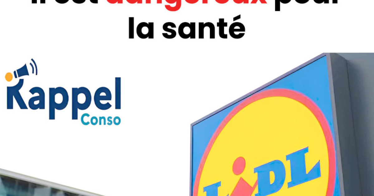 Ce produit chez Lidl est rappelé en urgence : il est dangereux pour la santé