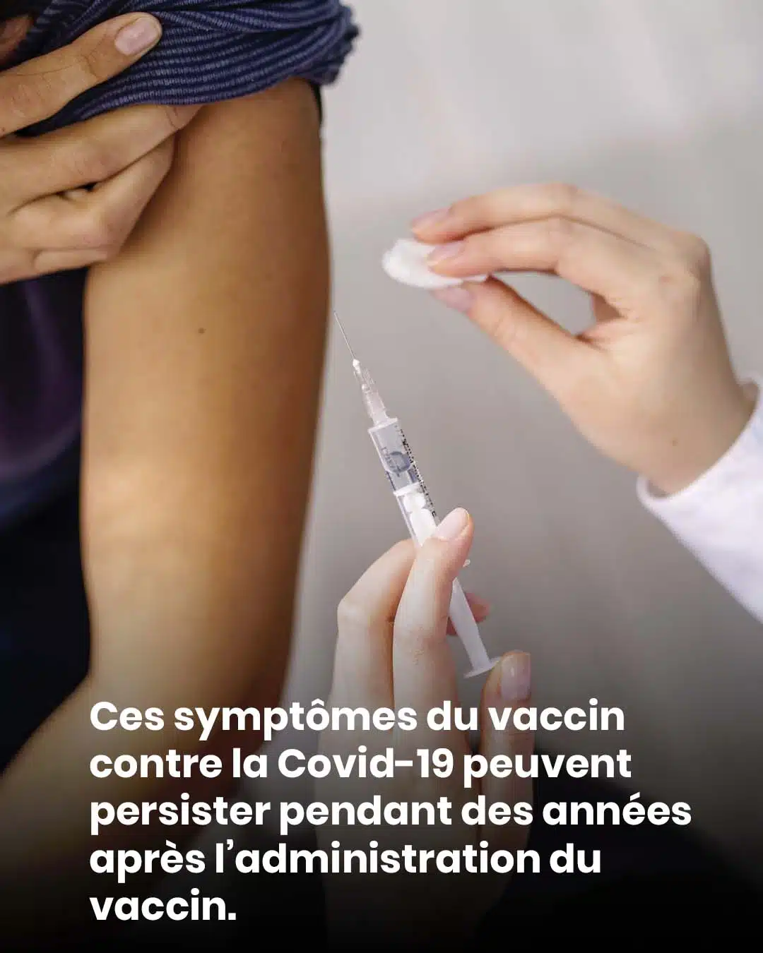 Ces symptômes du vaccin contre la Covid-19 peuvent persister pendant des années après l’administration du vaccin