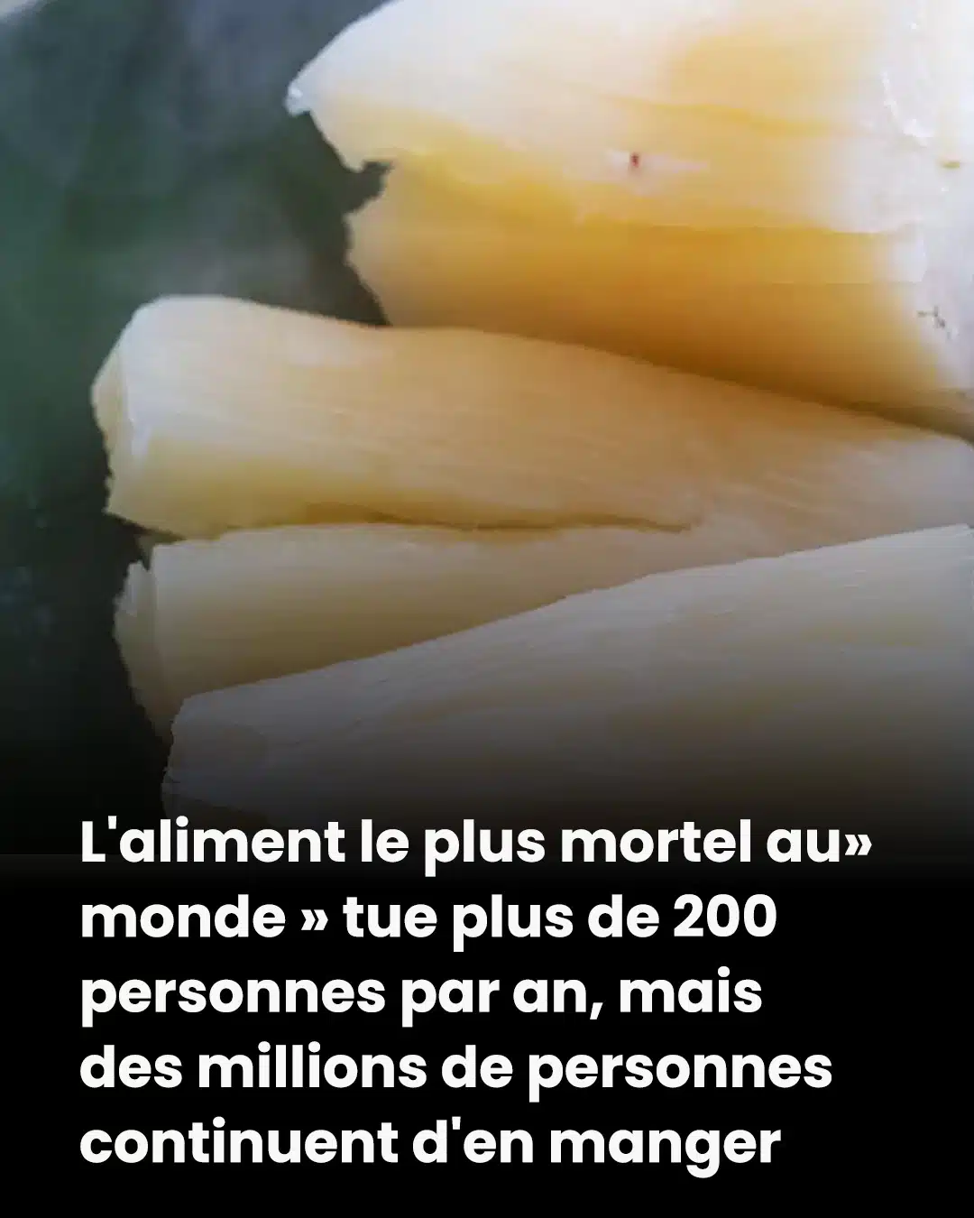 Cet aliment dangereux cause la mort de 200 personnes chaque année