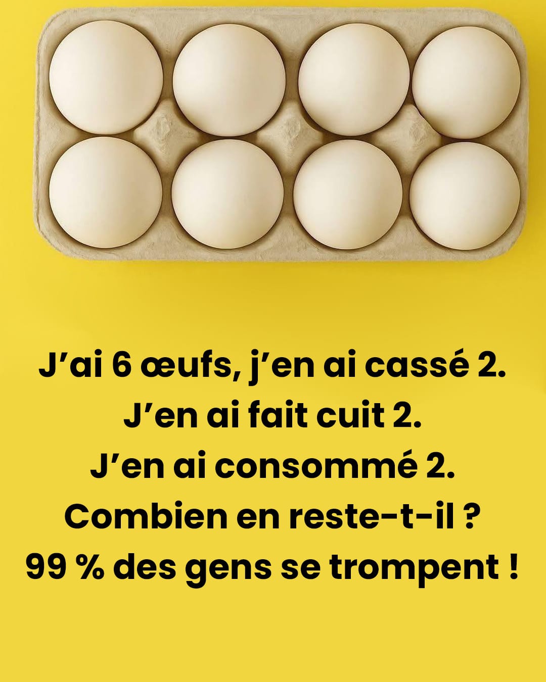 Combien d’œufs reste-t-il ? L’énigme qui piège 99 % des gens