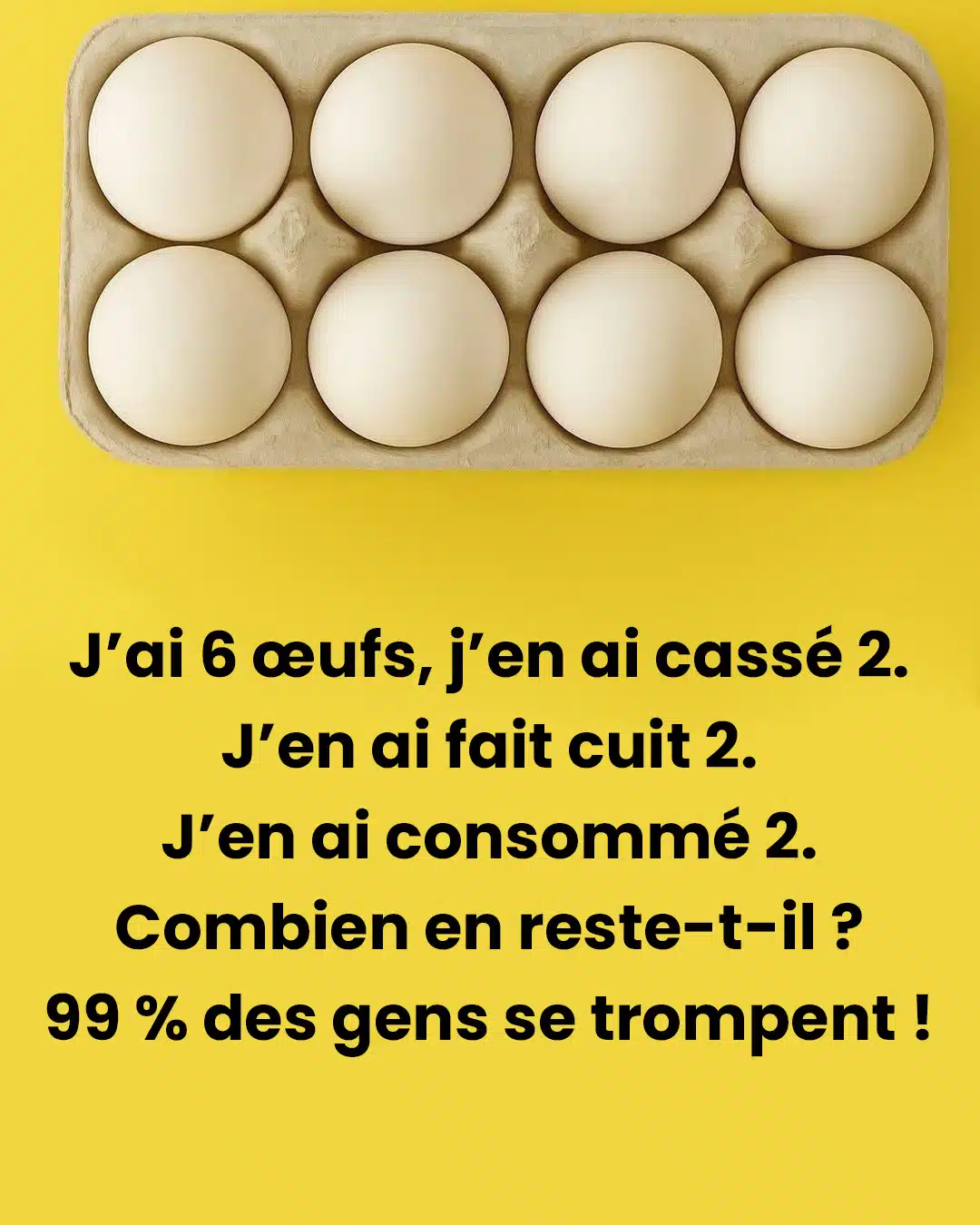 Combien d’œufs reste-t-il ? L’énigme qui piège 99 % des gens