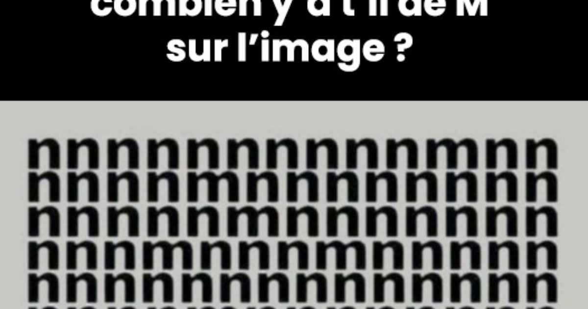 Combien y’a t’il de M sur l’image ?