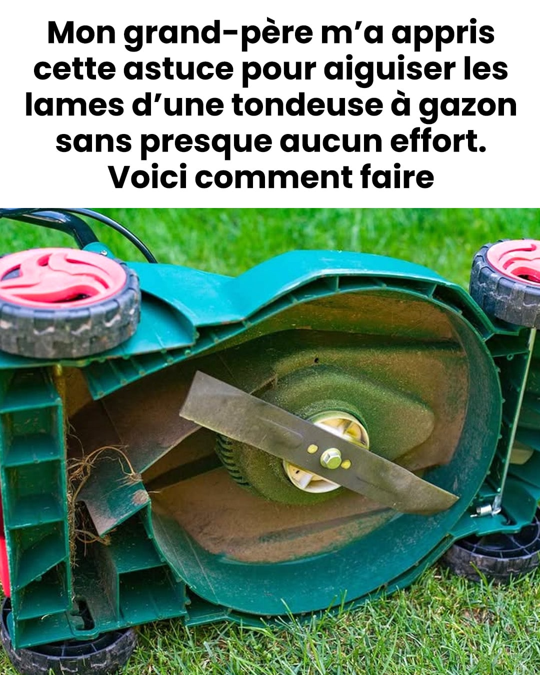 Comment aiguiser les lames d’une tondeuse à gazon ?