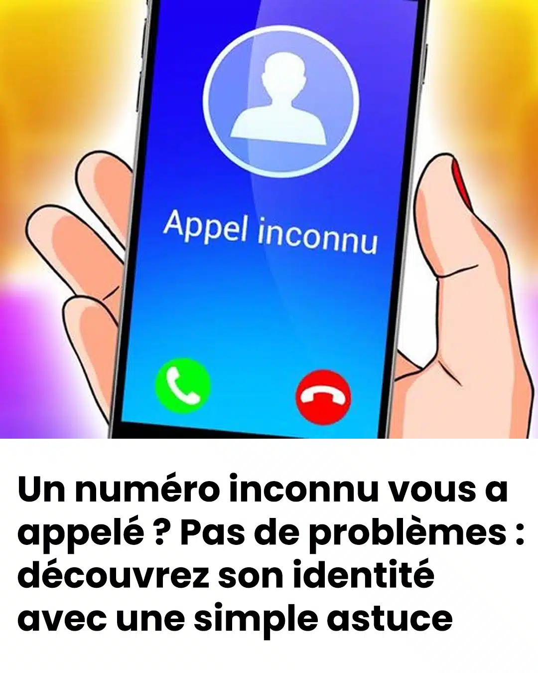 Comment reconnaître gratuitement un numéro inconnu qui vous appelle ?