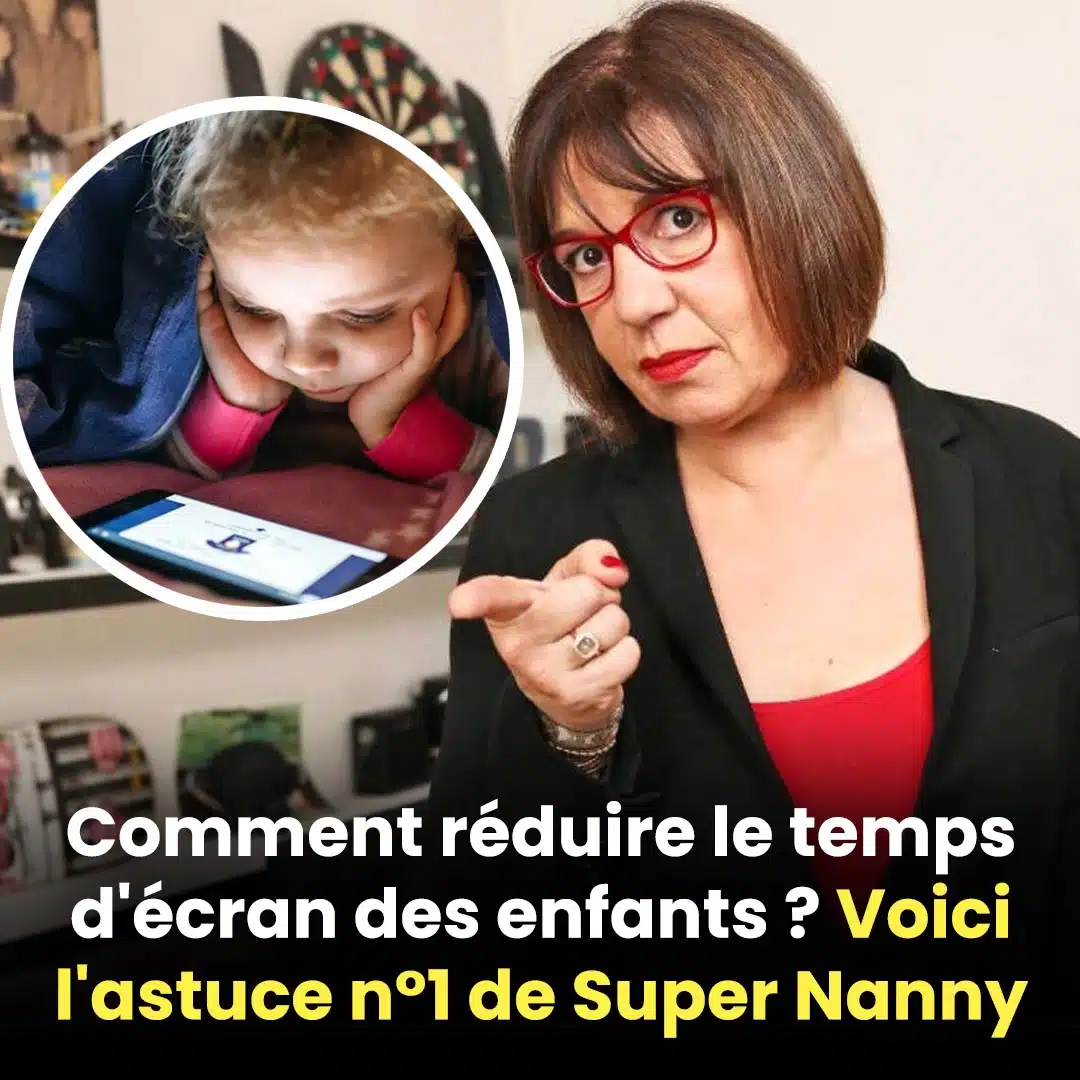 Comment réduire le temps d'écran de vos enfants ? Découvrez l'astuce n°1 de Super Nanny