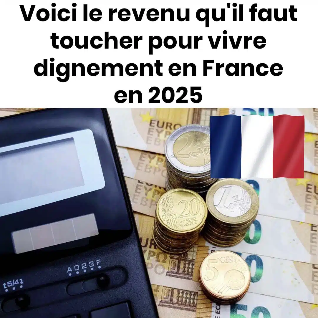 Découvrez le revenu nécessaire pour mener une vie digne en France en 2025