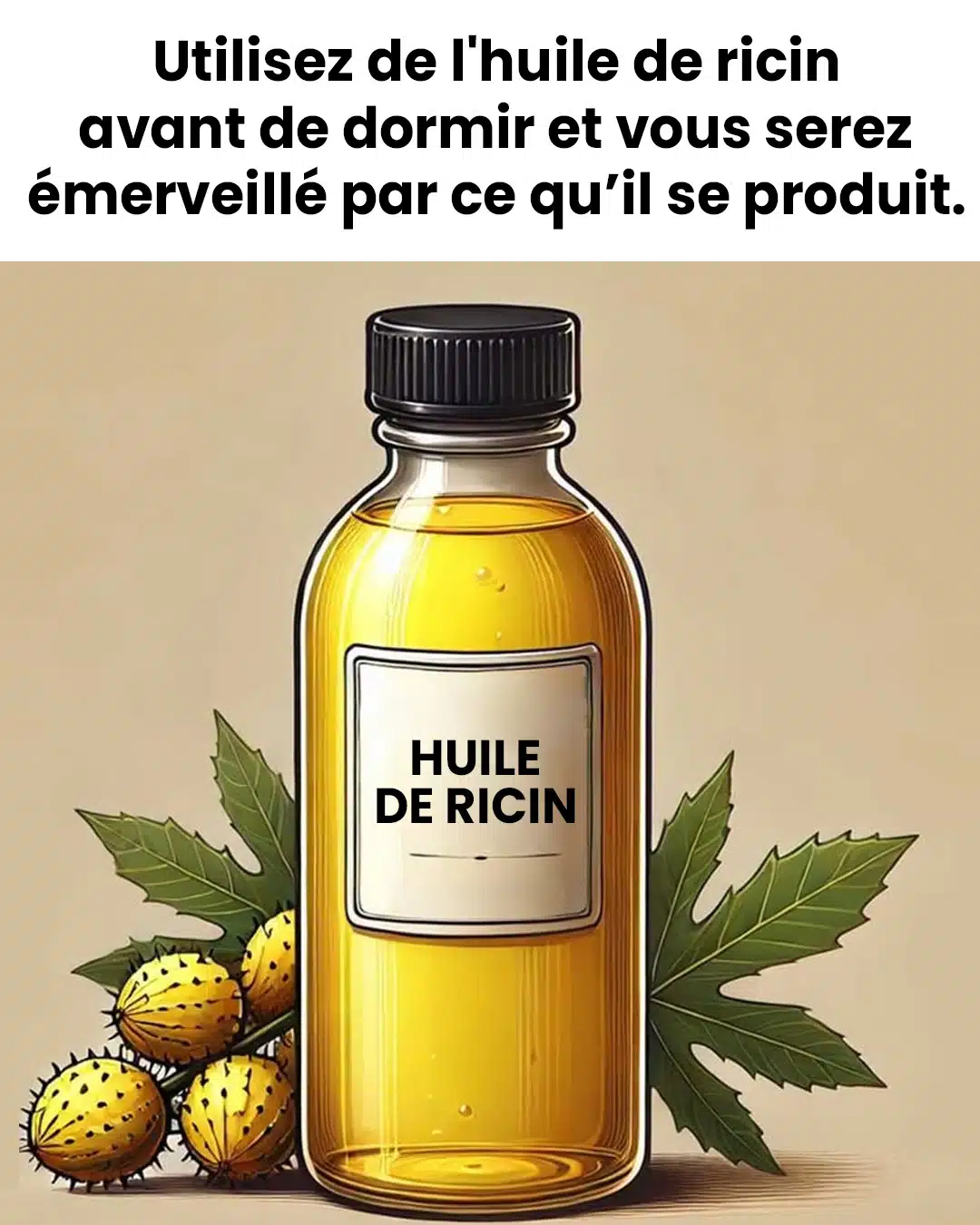 Découvrez pourquoi appliquer de l'huile de ricin le soir peut faire des merveilles pour votre peau