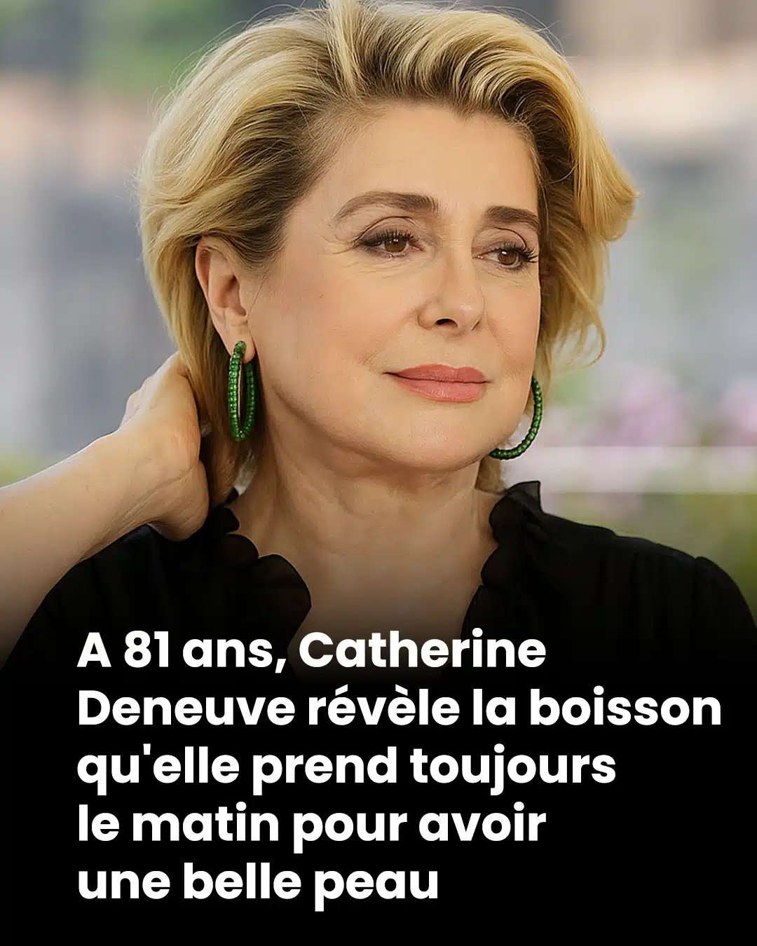 Depuis toujours, Catherine Deneuve commence ses journées avec cette boisson qui l’aide à garder une peau éclatante, même à 81 ans