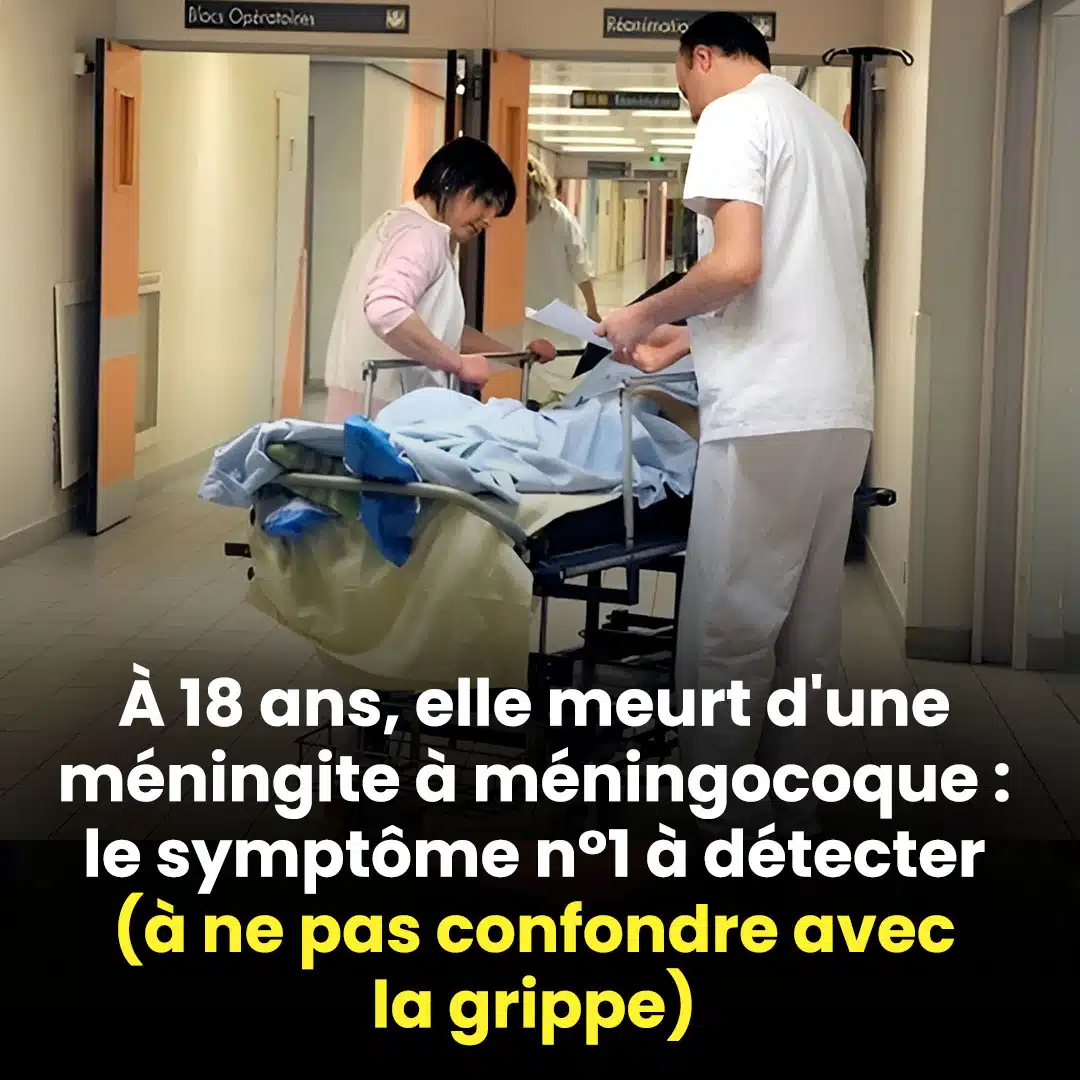 Elle meurt à 18 ans d'une méningite à méningocoque : voici le symptôme principal à identifier, souvent confondu avec celui de la grippe