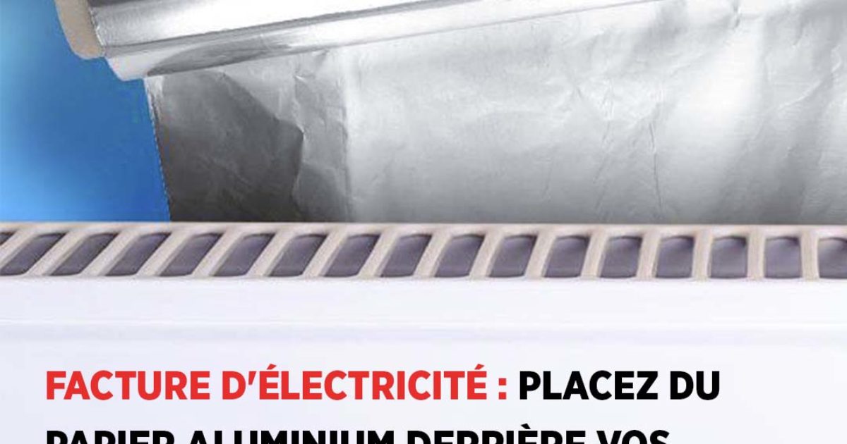 Facture d'électricité : placez du papier aluminium derrière vos radiateurs, l'astuce d’expert qui fonctionne