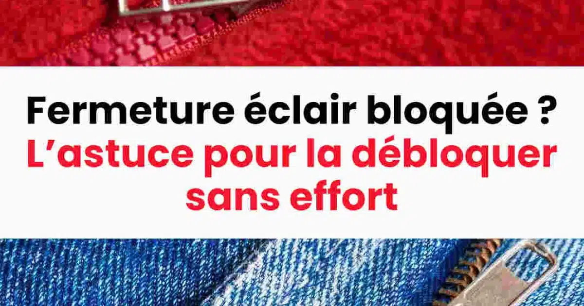 Fermeture éclair bloquée ? L’astuce pour la débloquer sans effort