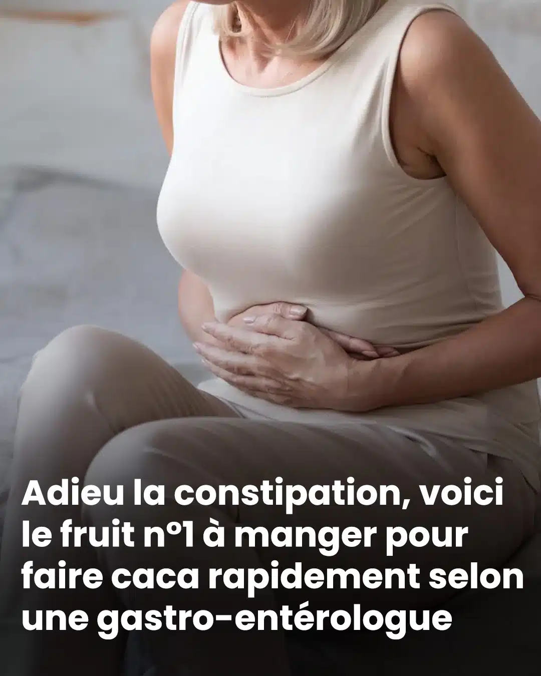 Fini la constipation : ce fruit est le n°1 pour aller aux toilettes, selon une gastro-entérologue