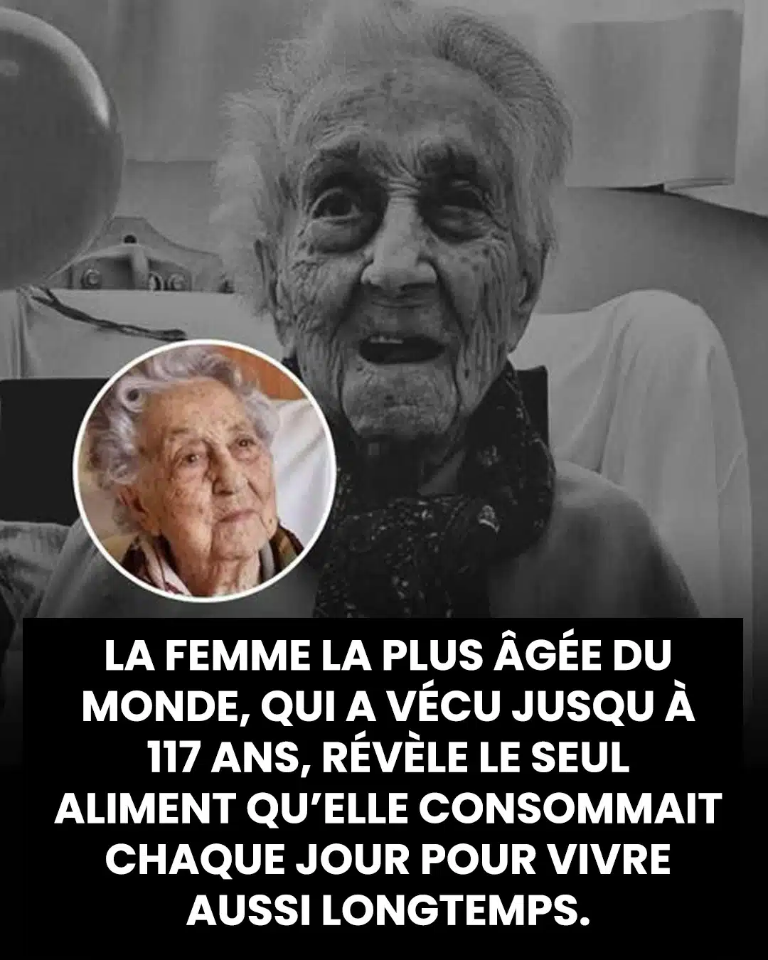 La femme la plus âgée du monde, qui a vécu jusqu'à 117 ans, a mangé le même repas tous les jours tout au long de sa vie