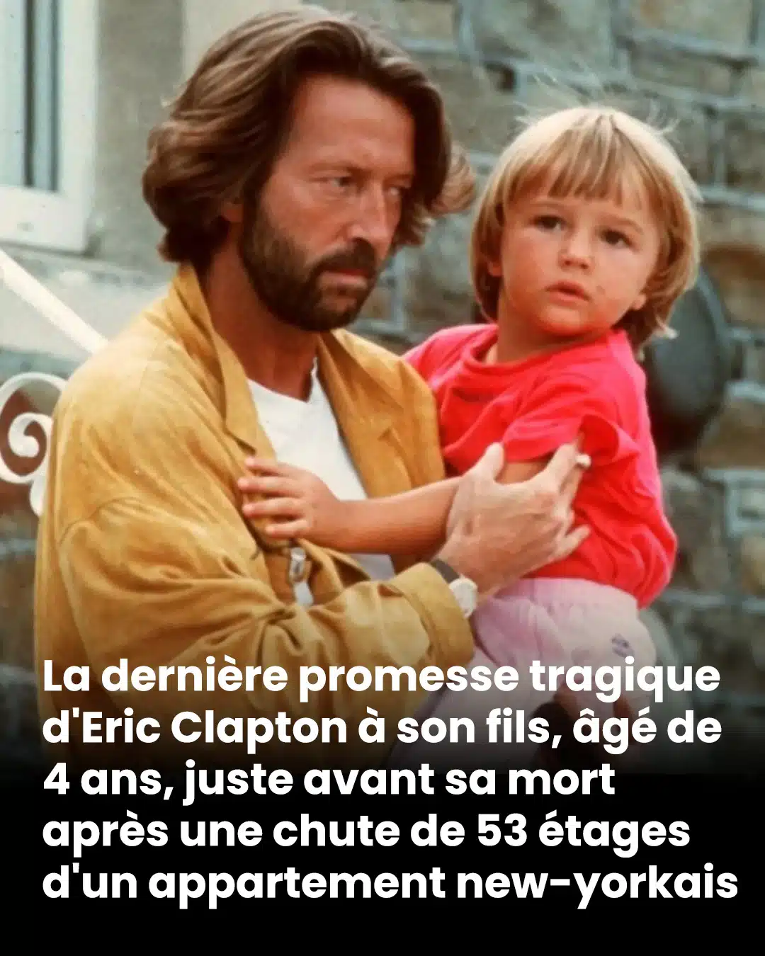 La promesse bouleversante qu’Eric Clapton avait faite à son fils avant sa mort tragique, tombé du 53e étage