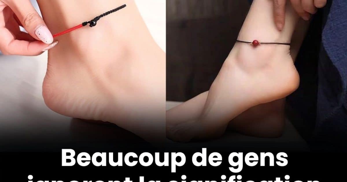 La signification cachée derrière le port d'un bracelet au pied