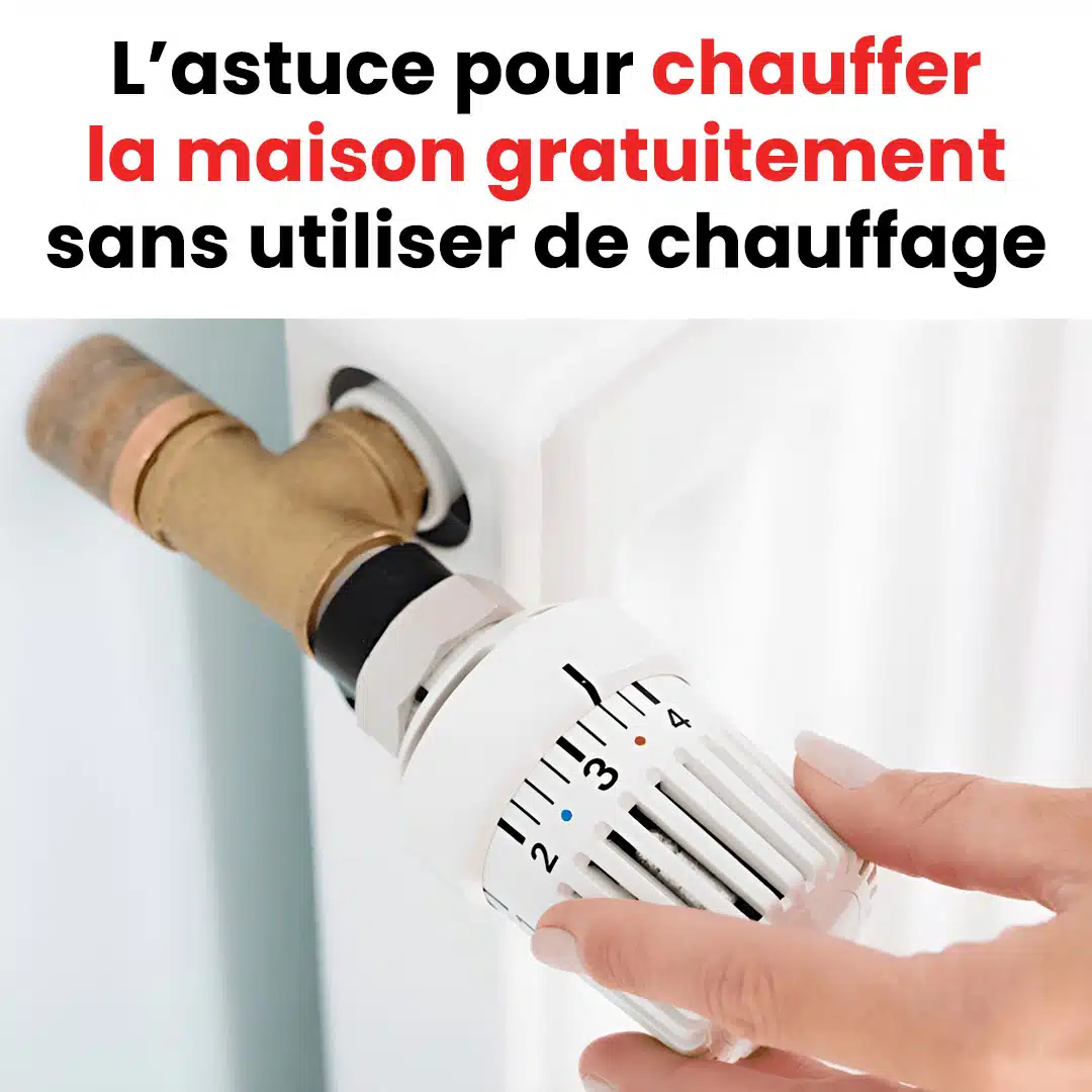 L’astuce pour chauffer la maison en hiver sans utiliser de chauffage