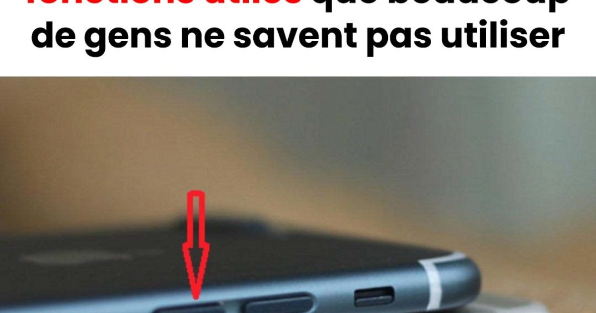 Le bouton de volume du téléphone a 6 fonctions utiles