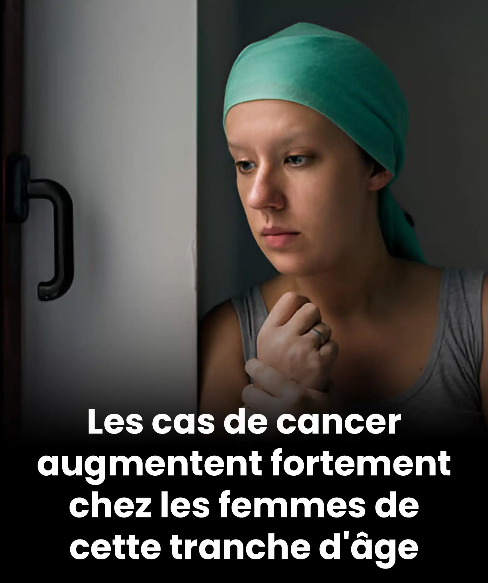 Le nombre de diagnostics de cancer progresse rapidement chez les femmes appartenant à cette catégorie d’âge