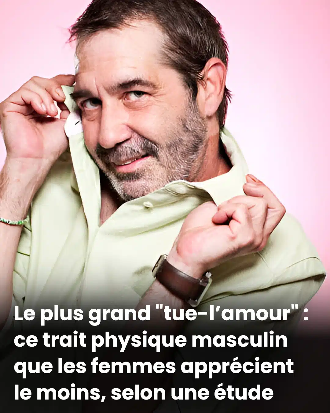 Le plus grand "tue-l’amour" : ce trait physique masculin que les femmes apprécient le moins, selon une étude
