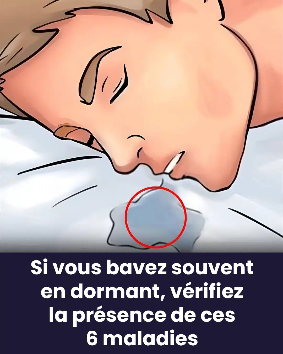 Les raisons pour lesquelles vous bavez en dormant et ce que cela peut signifier