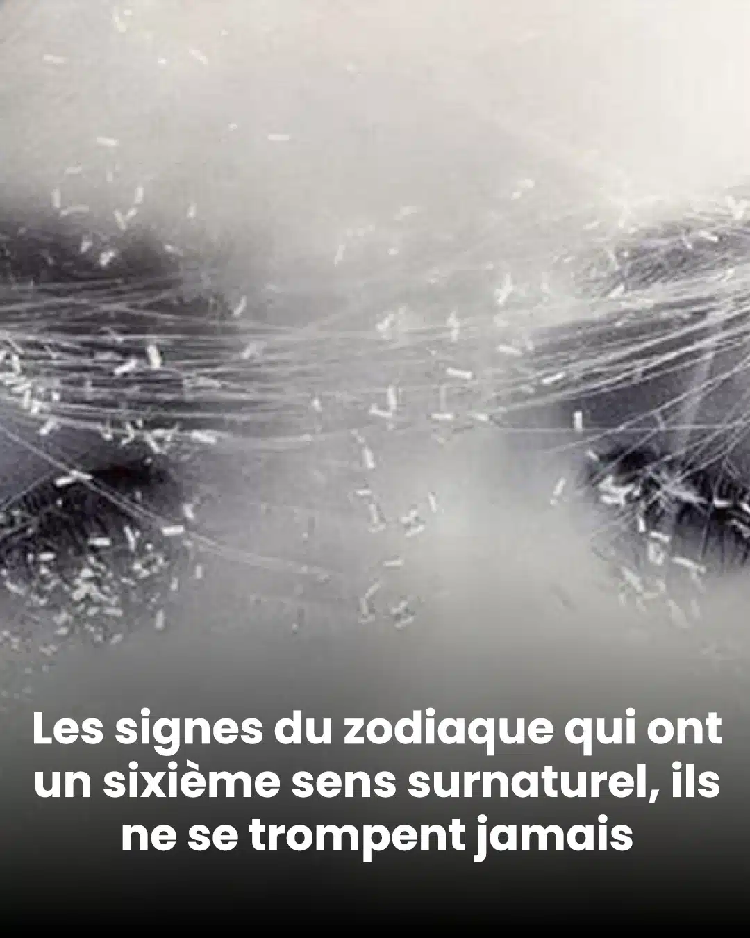 Les signes astrologiques qui possèdent un sixième sens surnaturel et ne se trompent jamais