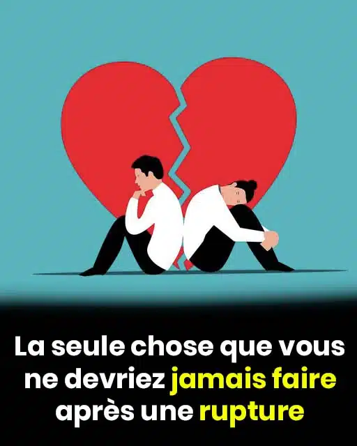 Les thérapeutes disent que c'est la seule chose que vous ne devriez jamais faire après une rupture